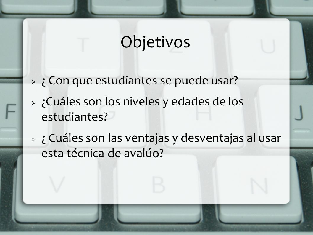 Objetivos ¿ Con que estudiantes se puede usar