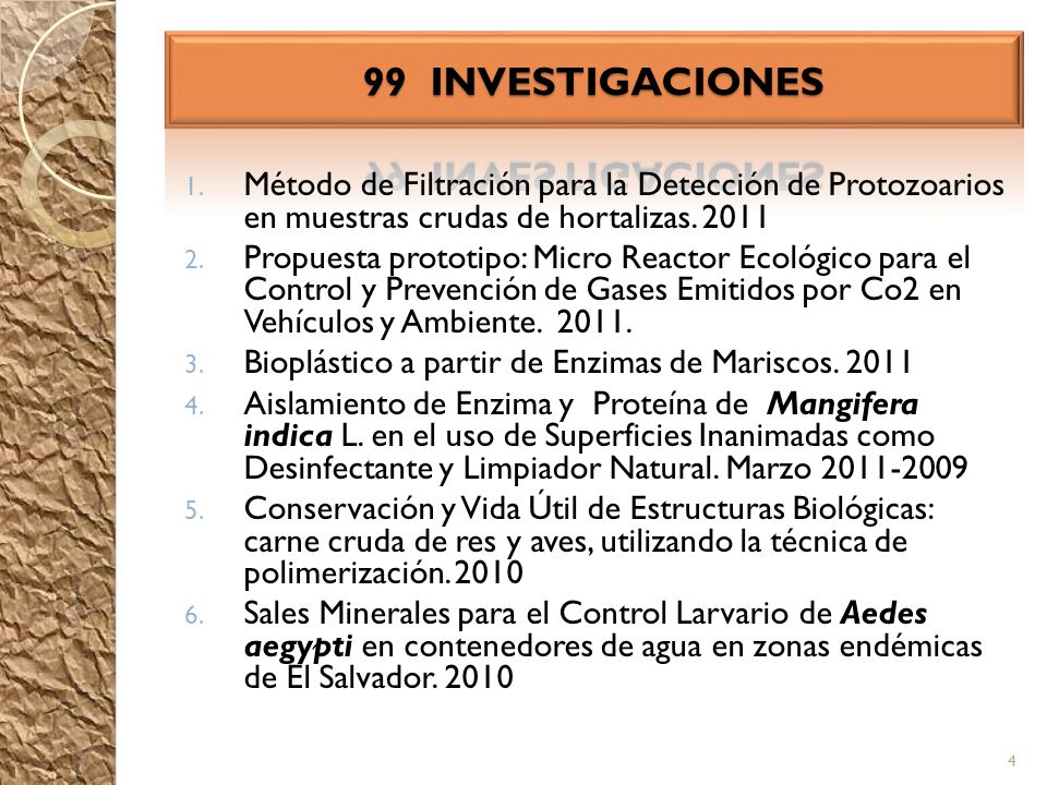 99 INVESTIGACIONES Método de Filtración para la Detección de Protozoarios en muestras crudas de hortalizas