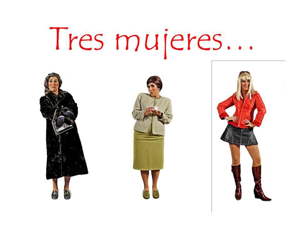 Tres mujeres…