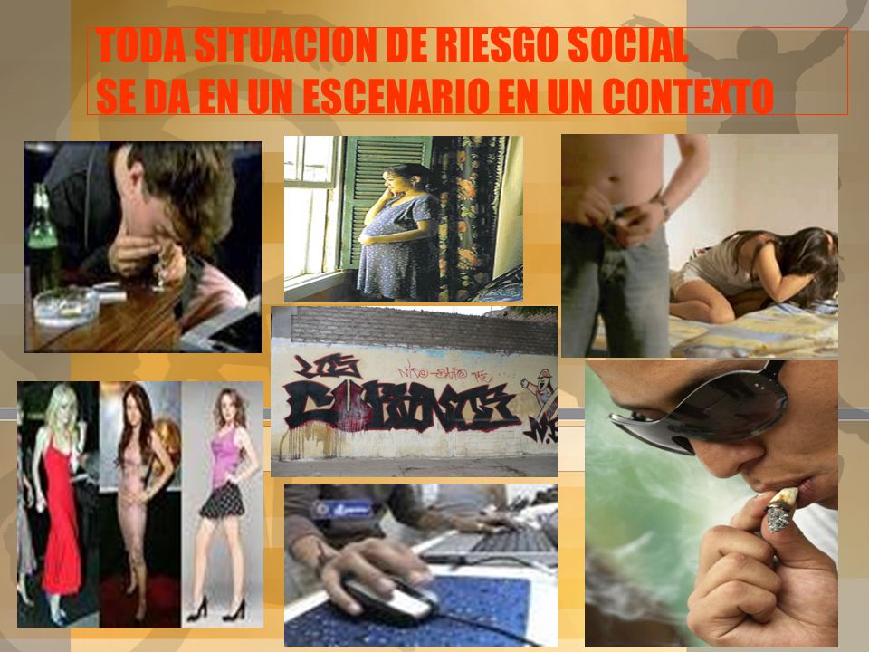 TODA SITUACION DE RIESGO SOCIAL SE DA EN UN ESCENARIO EN UN CONTEXTO