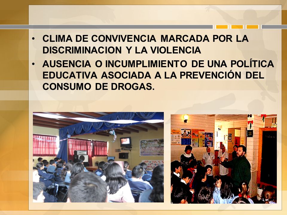 CLIMA DE CONVIVENCIA MARCADA POR LA DISCRIMINACION Y LA VIOLENCIA