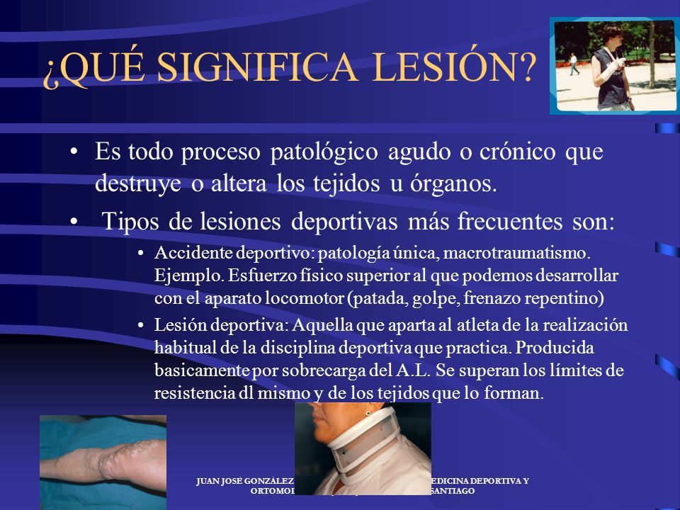 ¿QUÉ SIGNIFICA LESIÓN Es todo proceso patológico agudo o crónico que destruye o altera los tejidos u órganos.
