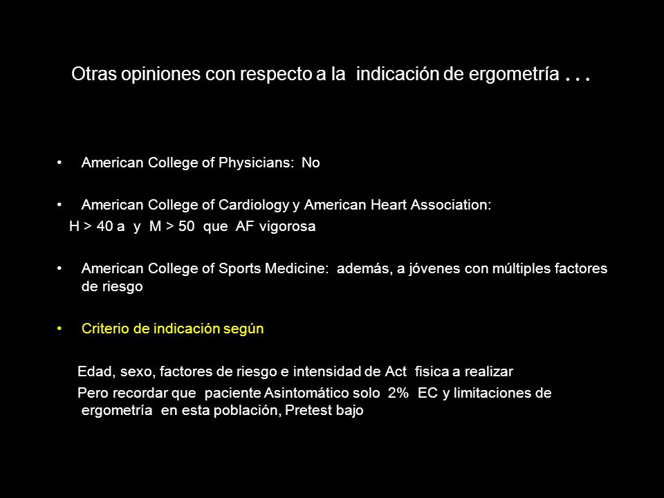 Otras opiniones con respecto a la indicación de ergometría …