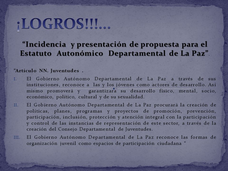 ¡LOGROS!!!... Incidencia y presentación de propuesta para el Estatuto Autonómico Departamental de La Paz .