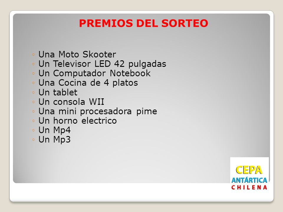 PREMIOS DEL SORTEO Una Moto Skooter Un Televisor LED 42 pulgadas