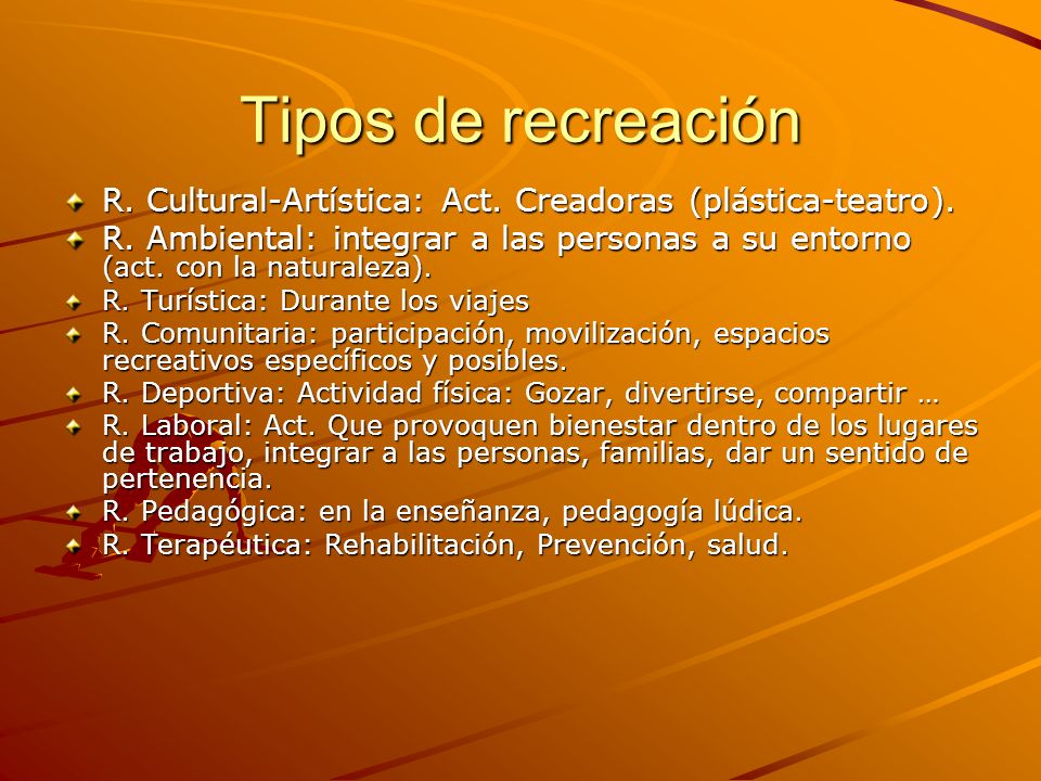 Tipos de recreación R. Cultural-Artística: Act. Creadoras (plástica-teatro).