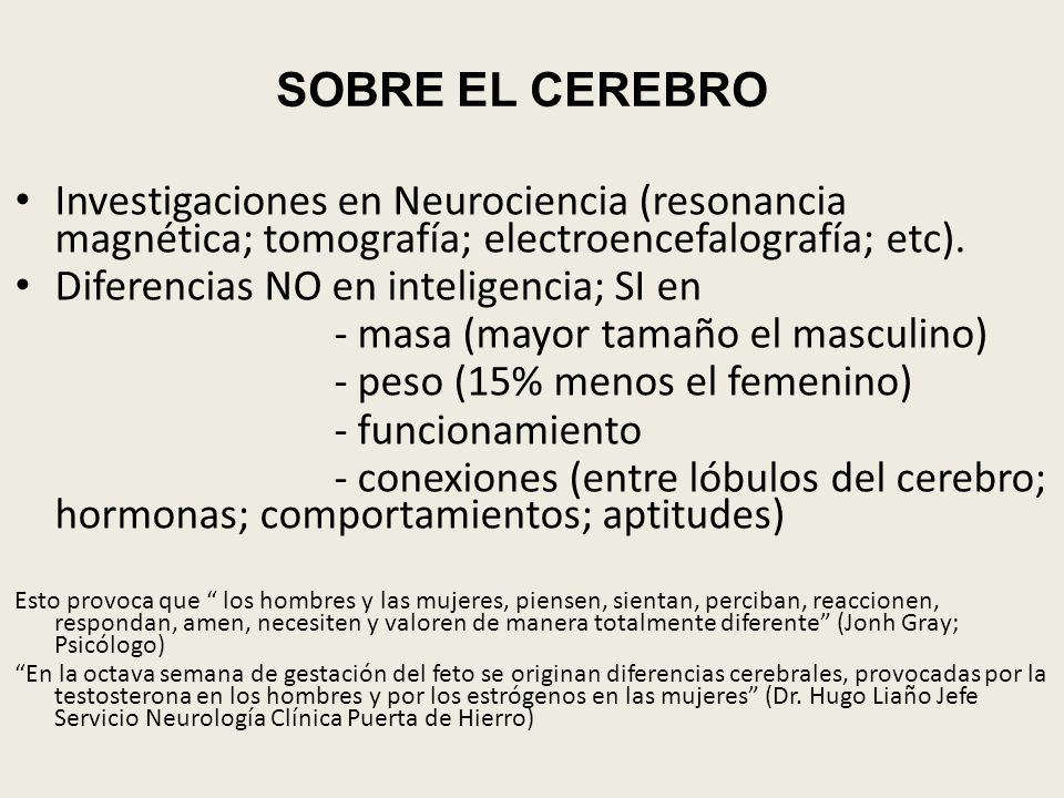 SOBRE EL CEREBRO Investigaciones en Neurociencia (resonancia magnética; tomografía; electroencefalografía; etc).