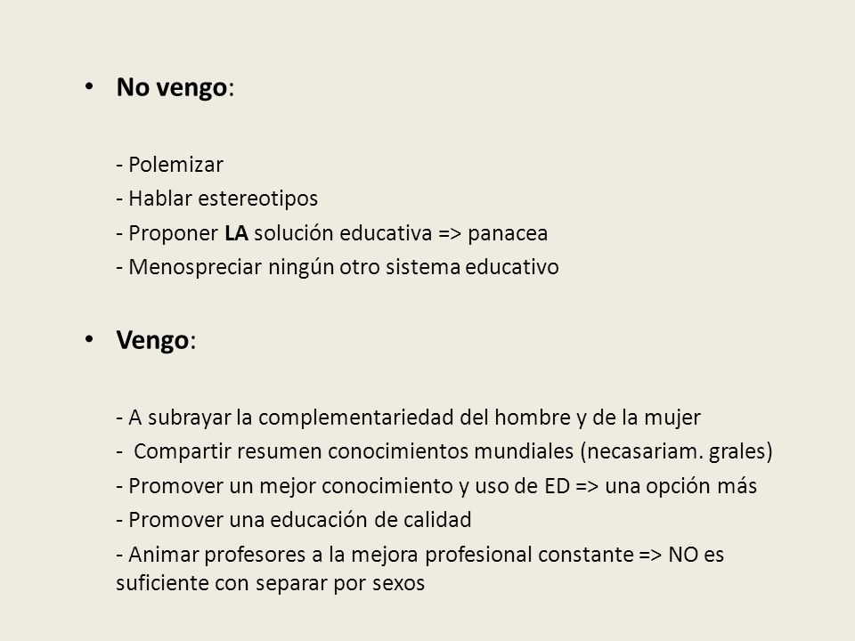 No vengo: Vengo: - Polemizar - Hablar estereotipos
