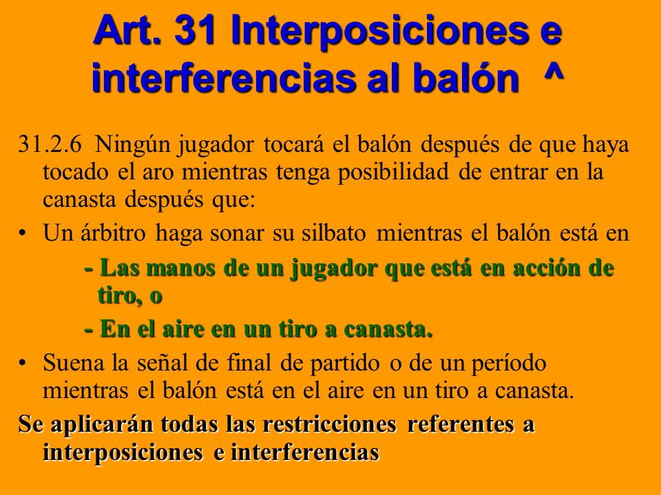 Art. 31 Interposiciones e interferencias al balón ^