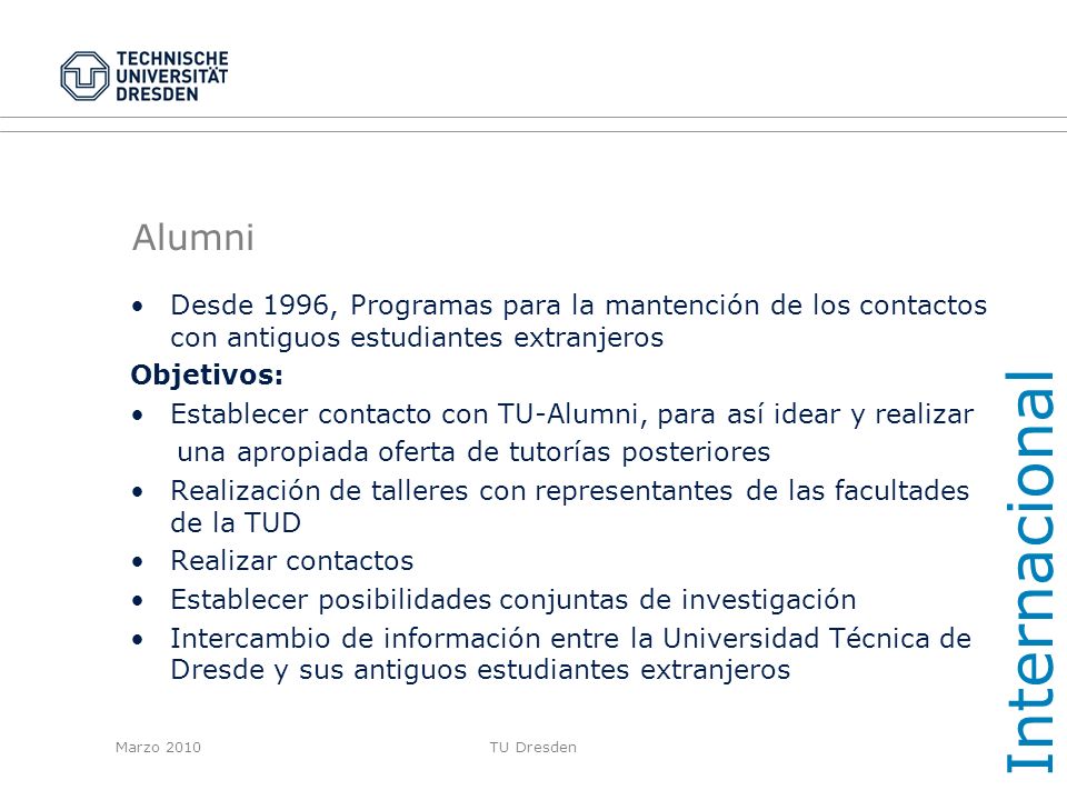 Internacional Alumni. Desde 1996, Programas para la mantención de los contactos con antiguos estudiantes extranjeros.