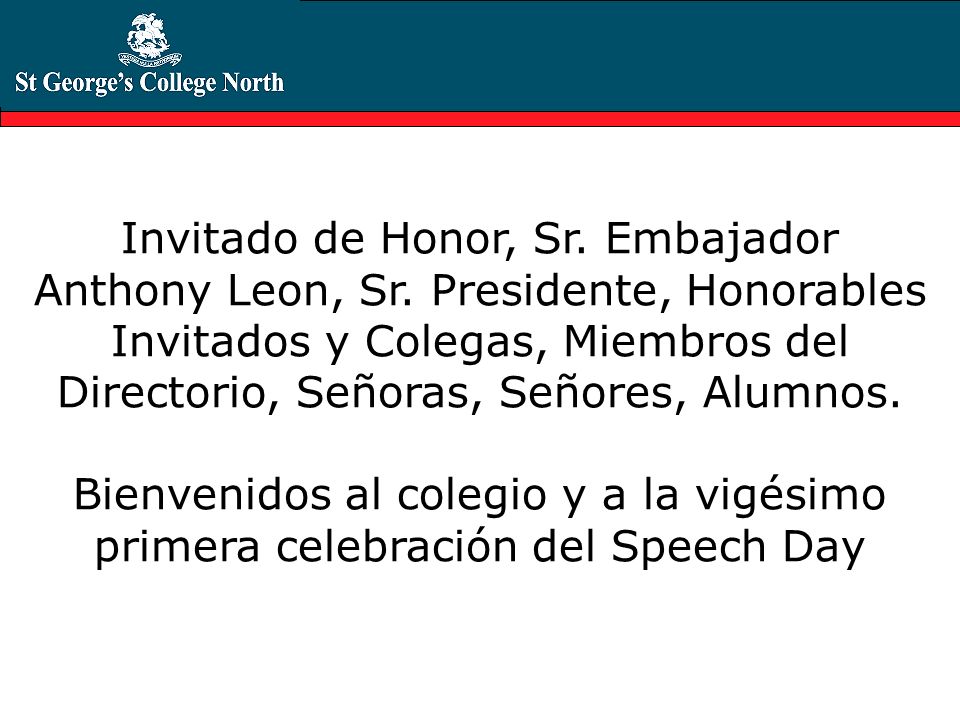 Invitado de Honor, Sr. Embajador Anthony Leon, Sr