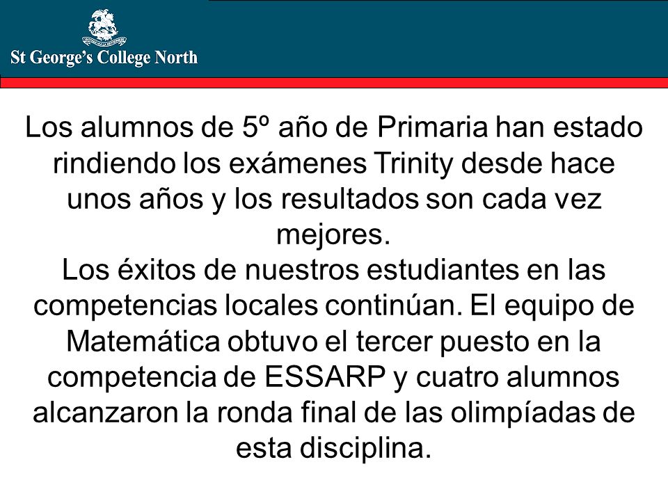 Los alumnos de 5º año de Primaria han estado rindiendo los exámenes Trinity desde hace unos años y los resultados son cada vez mejores.