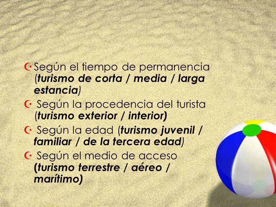 Según el tiempo de permanencia (turismo de corta / media / larga estancia)