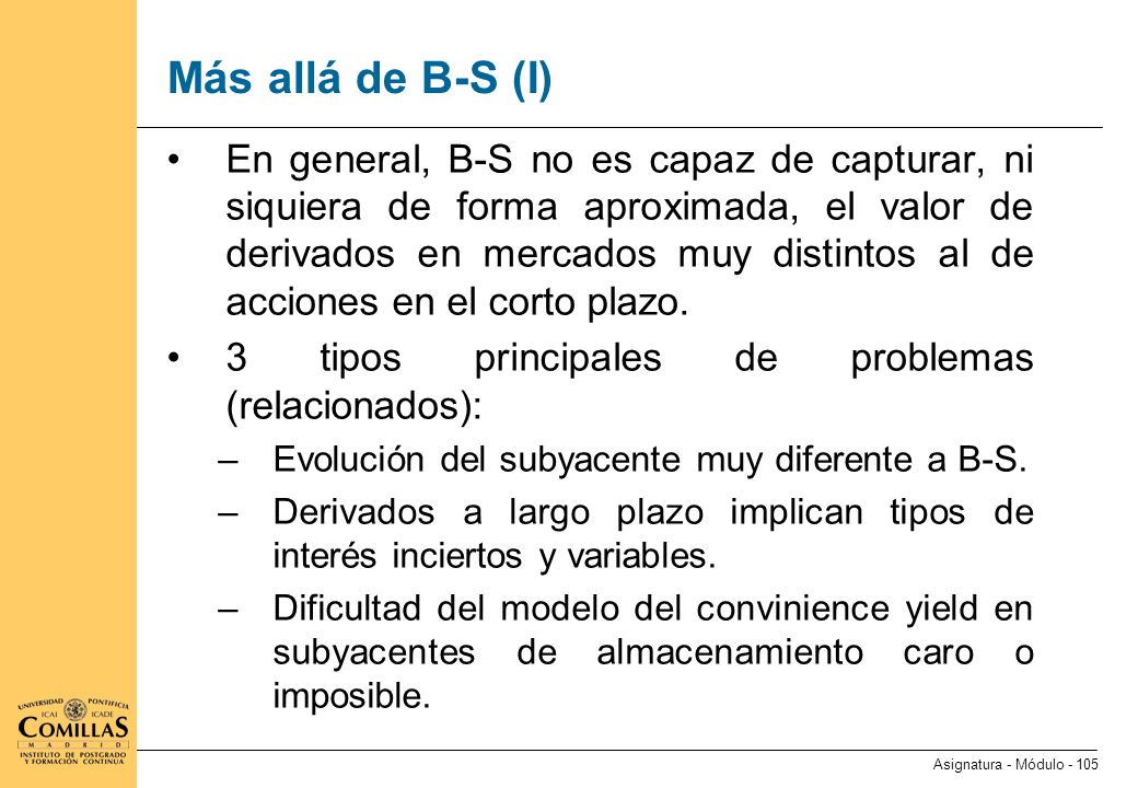 Más allá de B-S (II) Muchos subyacentes tienen un precio natural (por ejemplo, el coste de producción) en torno al cual tienden a oscilar.