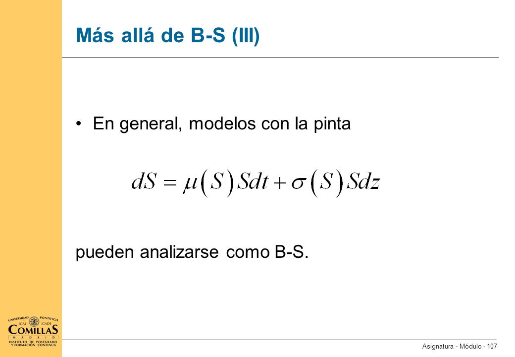 Más allá de B-S (IV) Más complicado es el caso en que la propia volatilidad sea estocástica. Esto sucede en los mercados de combustibles fósiles.
