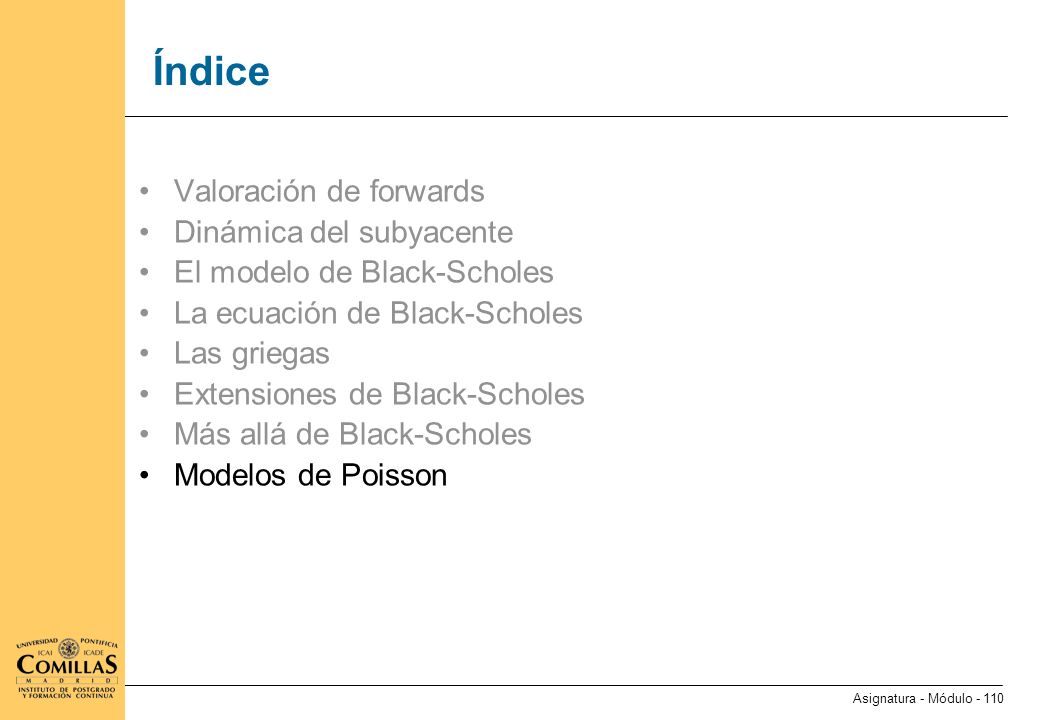 Modelos de Poisson (I) El modelo de Black-Scholes describe movimientos de precios continuos y constantes.