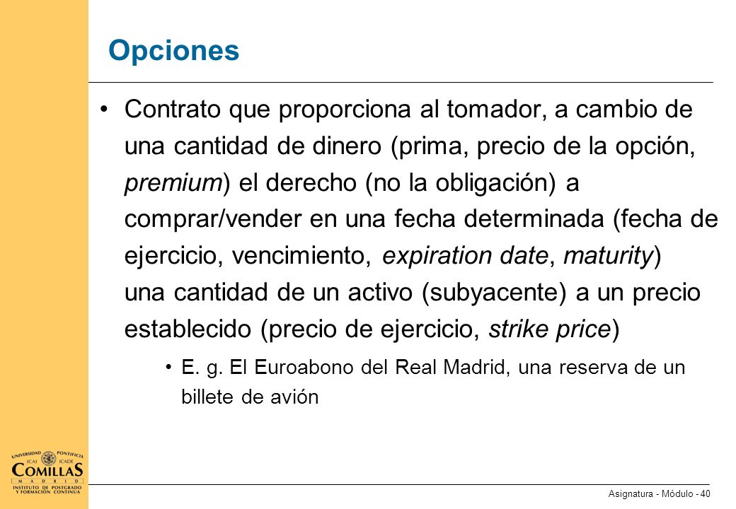 Opciones (ii) Dos tipos básicos: En función del vencimiento