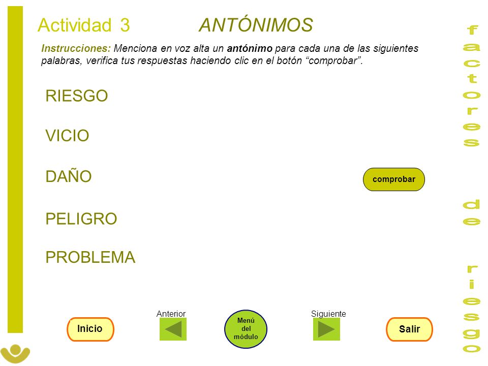 factores de riesgo Actividad 3 ANTÓNIMOS RIESGO VICIO DAÑO PELIGRO