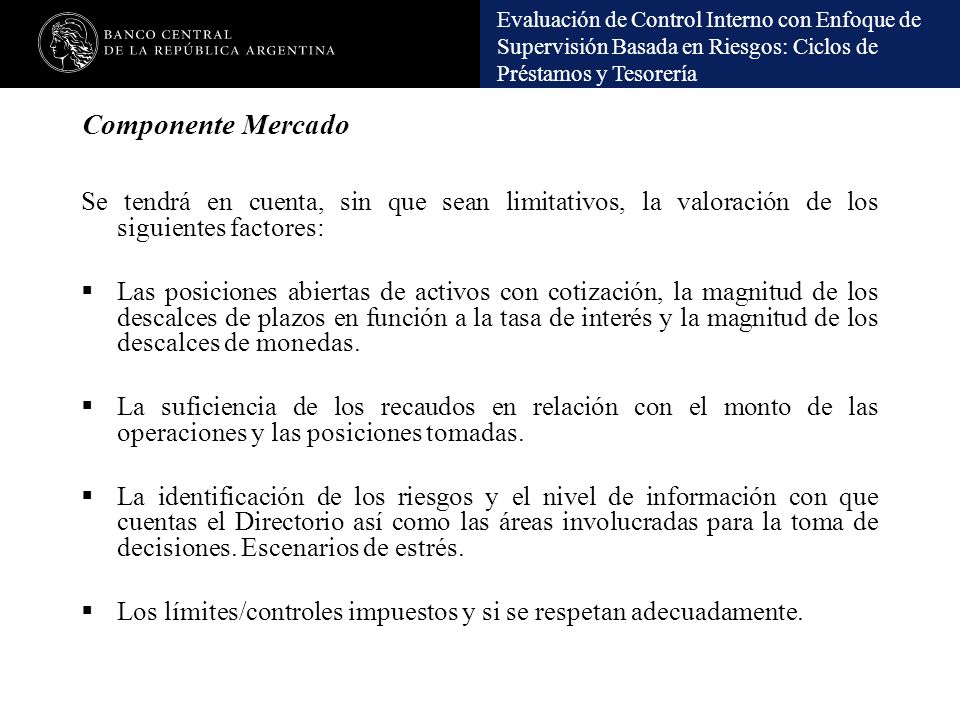 Componente Mercado Se tendrá en cuenta, sin que sean limitativos, la valoración de los siguientes factores: