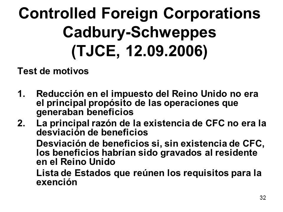 Controlled Foreign Corporations Cadbury-Schweppes (TJCE, )