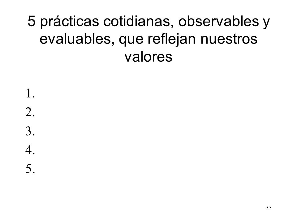 5 prácticas cotidianas, observables y evaluables, que reflejan nuestros valores