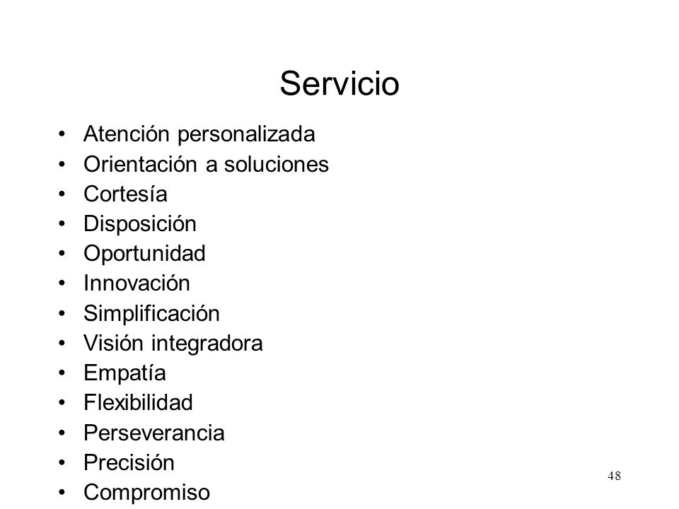 Servicio Atención personalizada Orientación a soluciones Cortesía