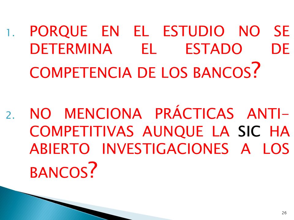 PORQUE EN EL ESTUDIO NO SE DETERMINA EL ESTADO DE COMPETENCIA DE LOS BANCOS