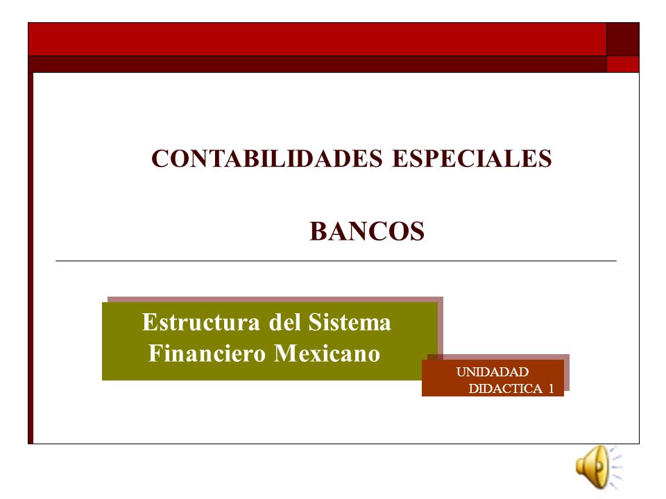 Estructura del Sistema Financiero Mexicano
