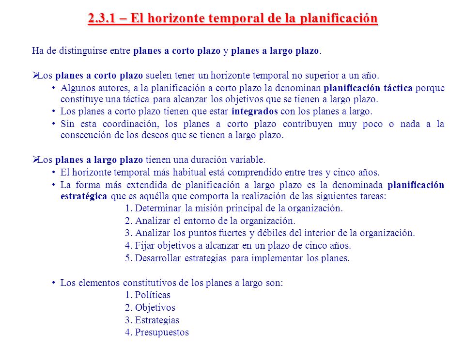 2.3.1 – El horizonte temporal de la planificación