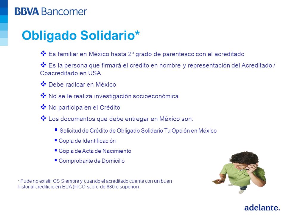 Obligado Solidario* Es familiar en México hasta 2º grado de parentesco con el acreditado.
