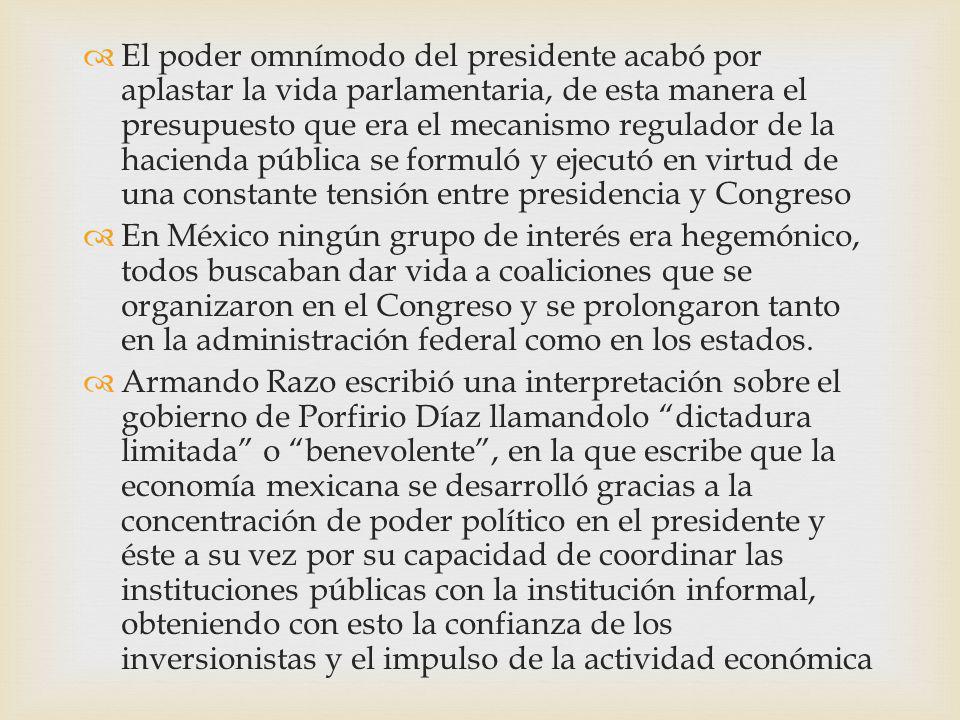 El poder omnímodo del presidente acabó por aplastar la vida parlamentaria, de esta manera el presupuesto que era el mecanismo regulador de la hacienda pública se formuló y ejecutó en virtud de una constante tensión entre presidencia y Congreso