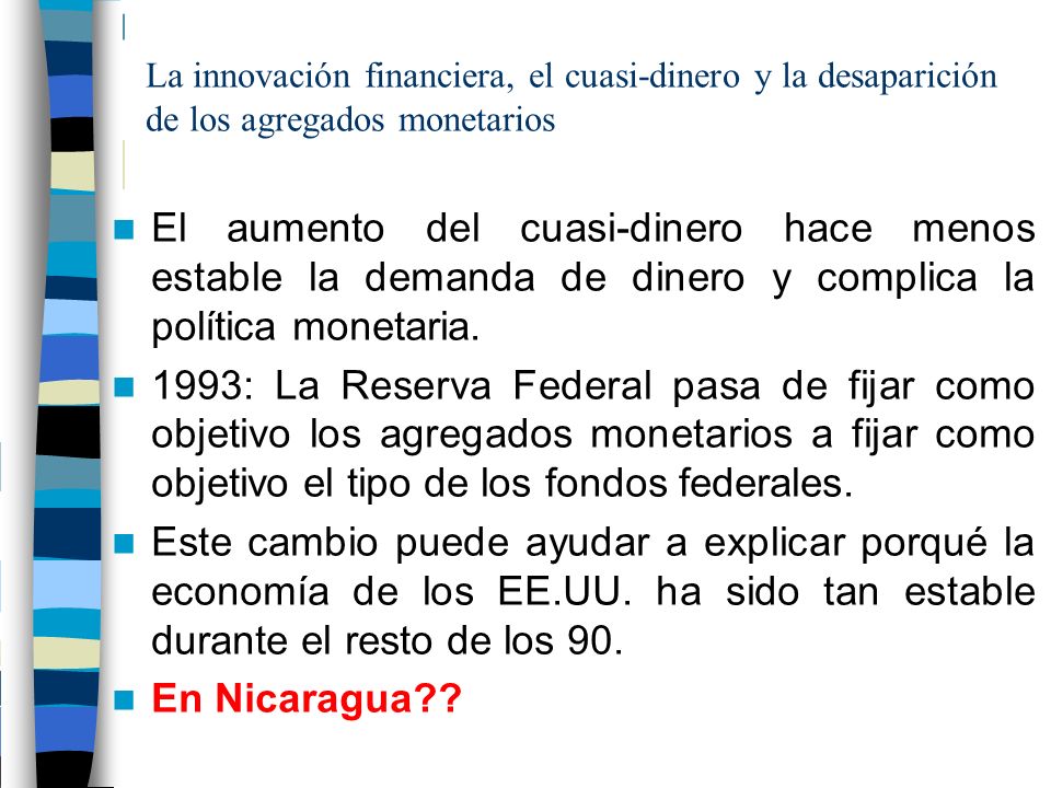 La innovación financiera, el cuasi-dinero y la desaparición de los agregados monetarios
