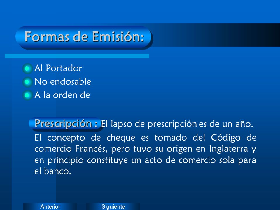 Formas de Emisión: Al Portador No endosable A la orden de