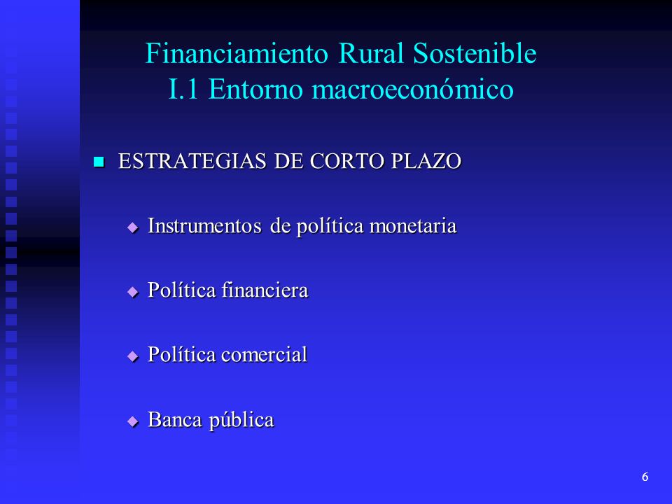 Financiamiento Rural Sostenible I.1 Entorno macroeconómico