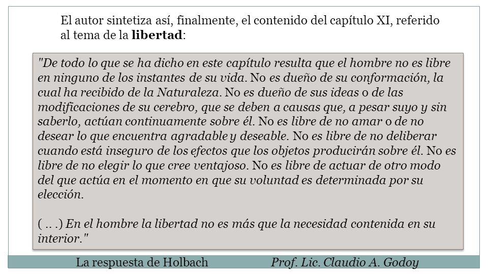 El autor sintetiza así, finalmente, el contenido del capítulo XI, referido al tema de la libertad: