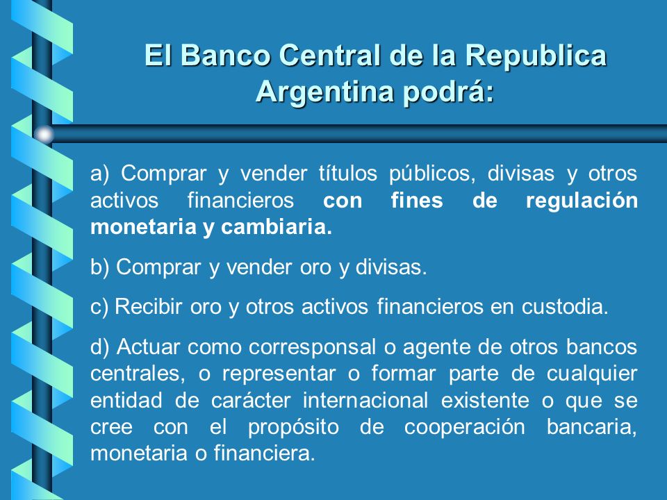 El Banco Central de la Republica Argentina podrá: