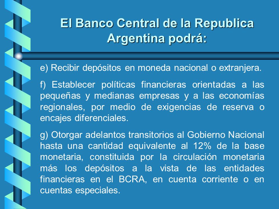 El Banco Central de la Republica Argentina podrá: