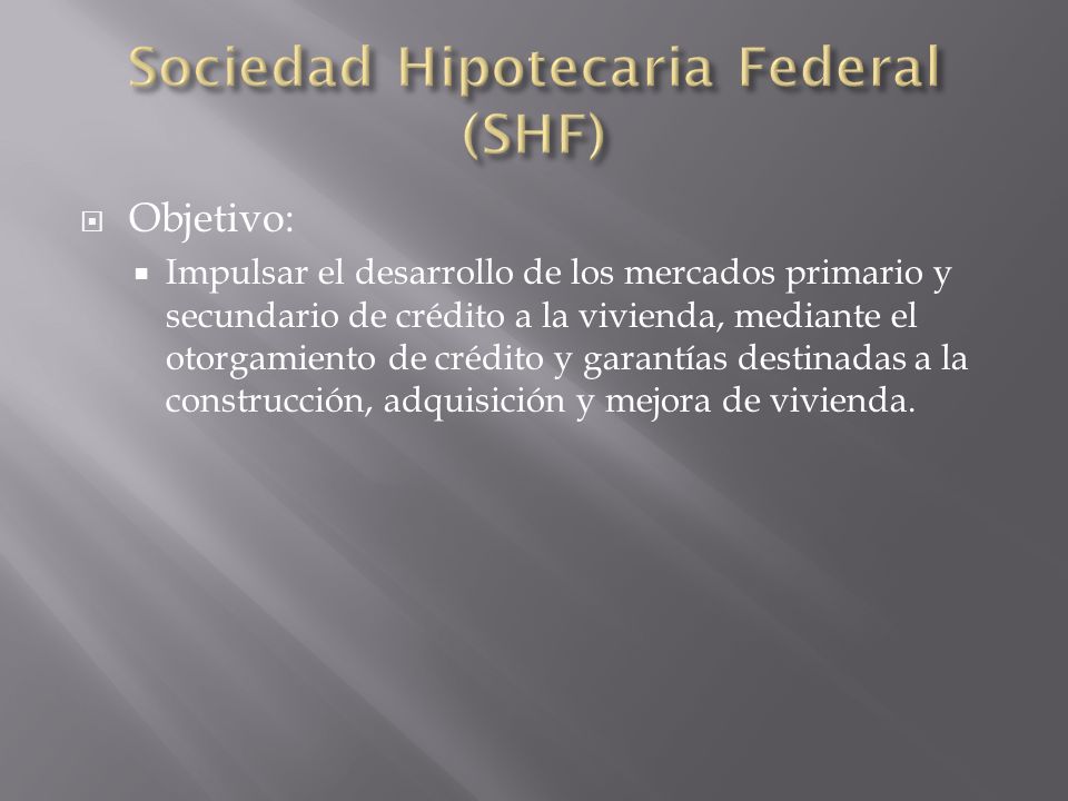 Sociedad Hipotecaria Federal (SHF)