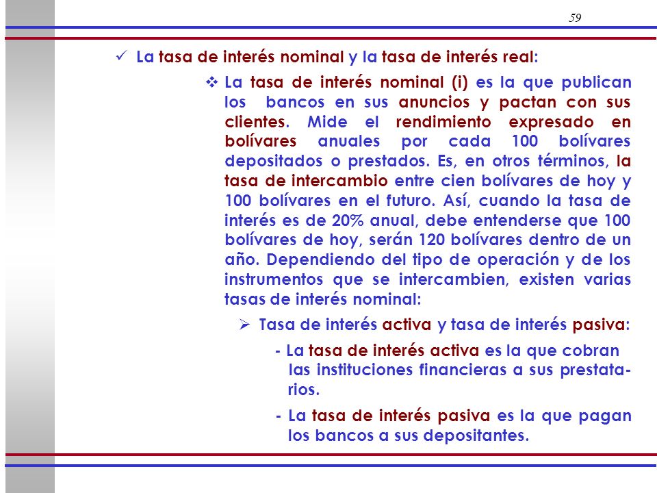 La tasa de interés nominal y la tasa de interés real: