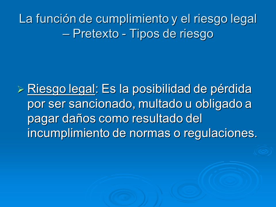 La función de cumplimiento y el riesgo legal – Pretexto - Tipos de riesgo