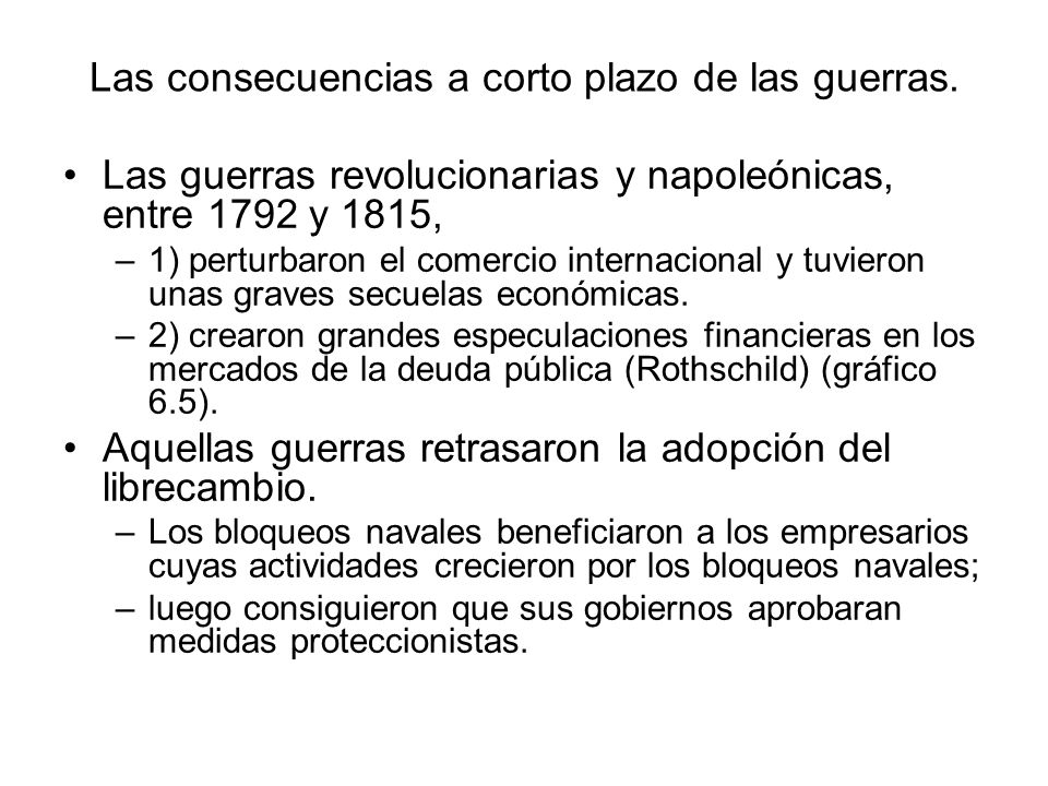 Las consecuencias a corto plazo de las guerras.