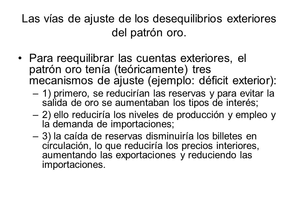 Las vías de ajuste de los desequilibrios exteriores del patrón oro.