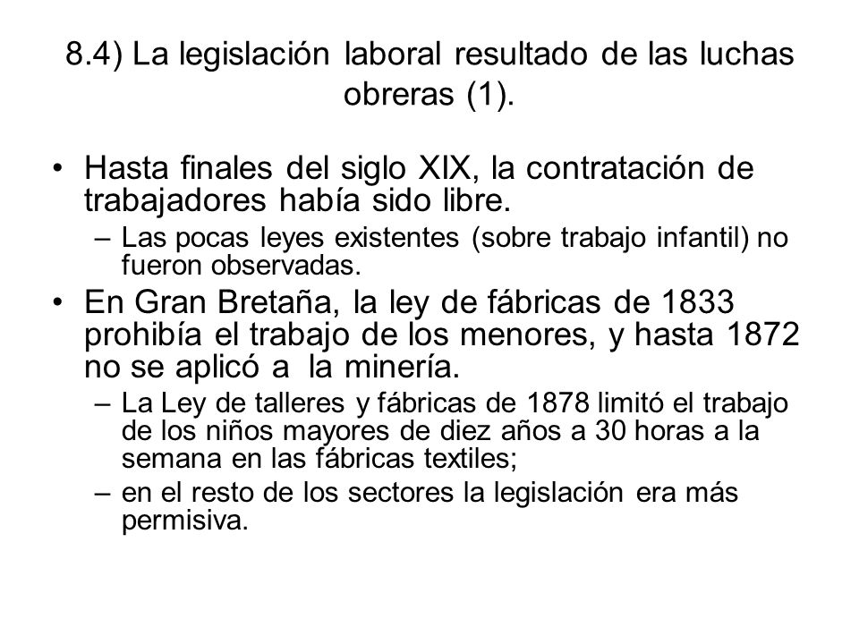 8.4) La legislación laboral resultado de las luchas obreras (1).