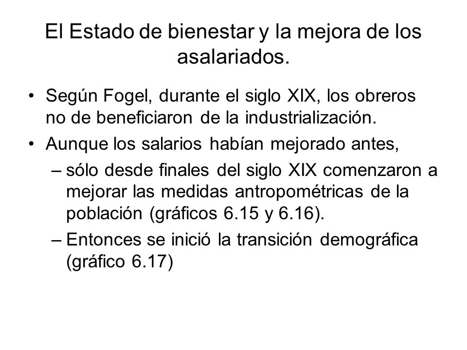 El Estado de bienestar y la mejora de los asalariados.