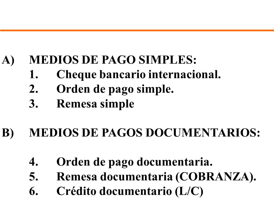 A) MEDIOS DE PAGO SIMPLES: