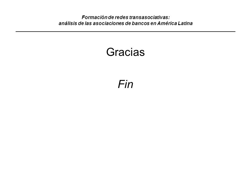 Formación de redes transasociativas: análisis de las asociaciones de bancos en América Latina _________________________________________________________________________________