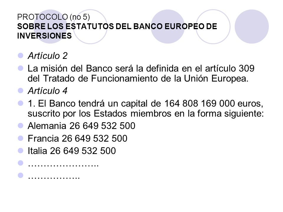 PROTOCOLO (no 5) SOBRE LOS ESTATUTOS DEL BANCO EUROPEO DE INVERSIONES