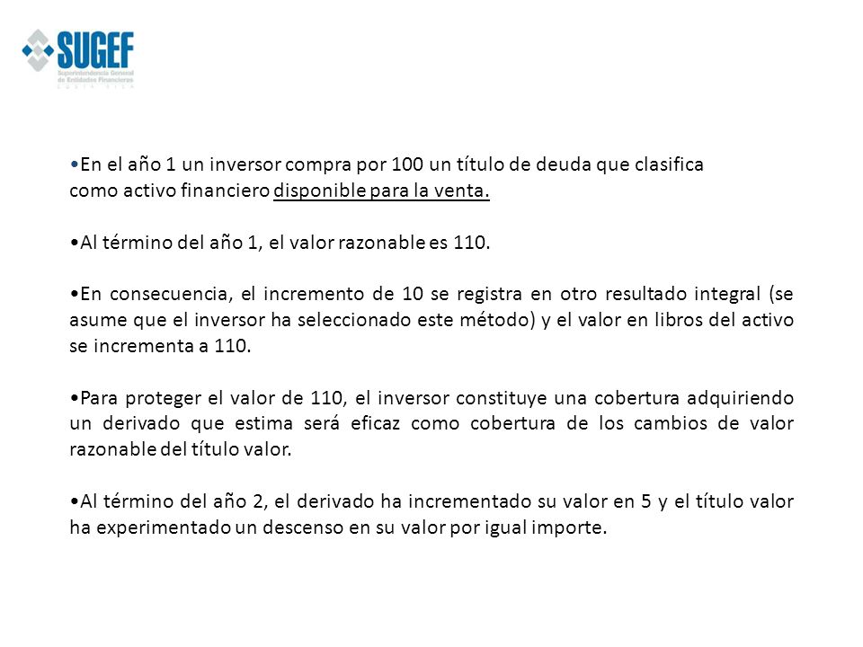 •En el año 1 un inversor compra por 100 un título de deuda que clasifica
