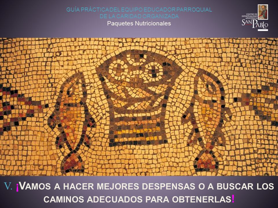 GUÍA PRÁCTICA DEL EQUIPO EDUCADOR PARROQUIAL DE LA CARIDAD ORGANIZADA Paquetes Nutricionales