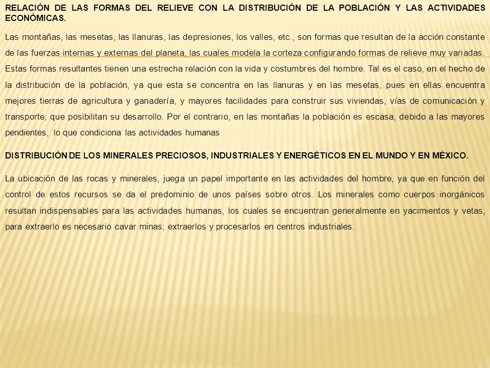 RELACIÓN DE LAS FORMAS DEL RELIEVE CON LA DISTRIBUCIÓN DE LA POBLACIÓN Y LAS ACTIVIDADES ECONÓMICAS.